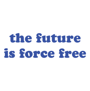 The future is force free