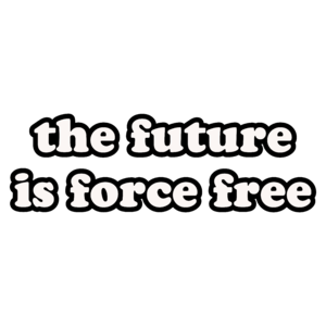 The future is force free